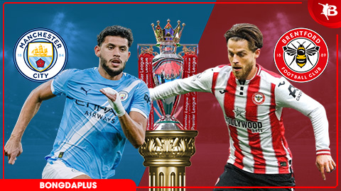 Nhận định bóng đá Man City vs Brentford, 23h30 ngày 9/5: Man xanh nhất định phải thắng